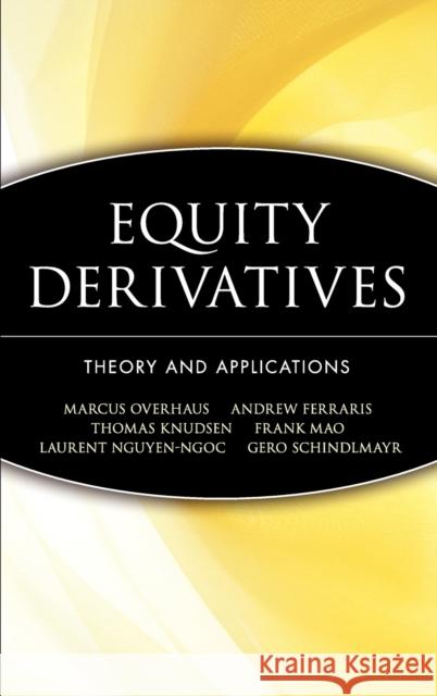 Equity Derivatives: Theory and Applications Overhaus, Marcus 9780471436461 John Wiley & Sons