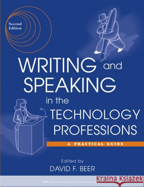 Writing and Speaking in the Technology Professions: A Practical Guide Beer, David F. 9780471444732
