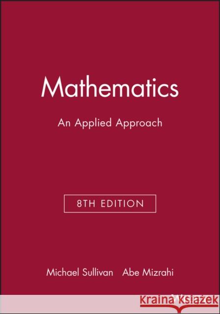 Technology Resource Manual to Accompany Mathematics: An Applied Approach, 8e Sullivan, Michael 9780471448242 John Wiley & Sons