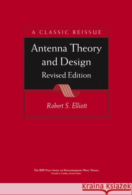 Antenna Theory & Design Robert S. Elliott 9780471449966 IEEE Computer Society Press
