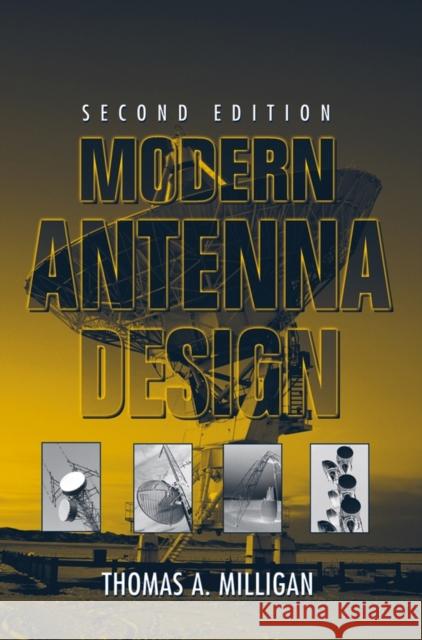 Modern Antenna Design Thomas A. Milligan 9780471457763 JOHN WILEY AND SONS LTD