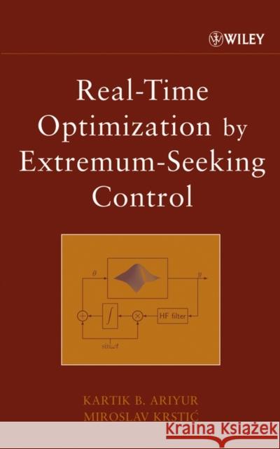 Real-Time Optimization by Extremum-Seeking Control Kartik B. Ariyur Miroslav Krsti&cacute 9780471468592 