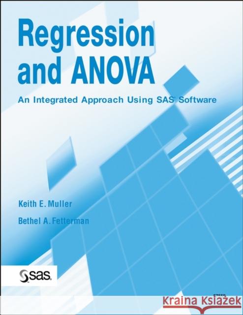 Regression and Anova: An Integrated Approach Using SAS Software Muller, Keith E. 9780471469438 Wiley-Interscience