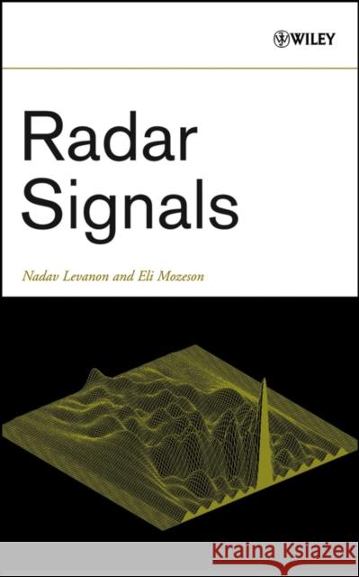Radar Signals Nadav Levanon Eli Mozeson Levanon 9780471473787 IEEE Computer Society Press