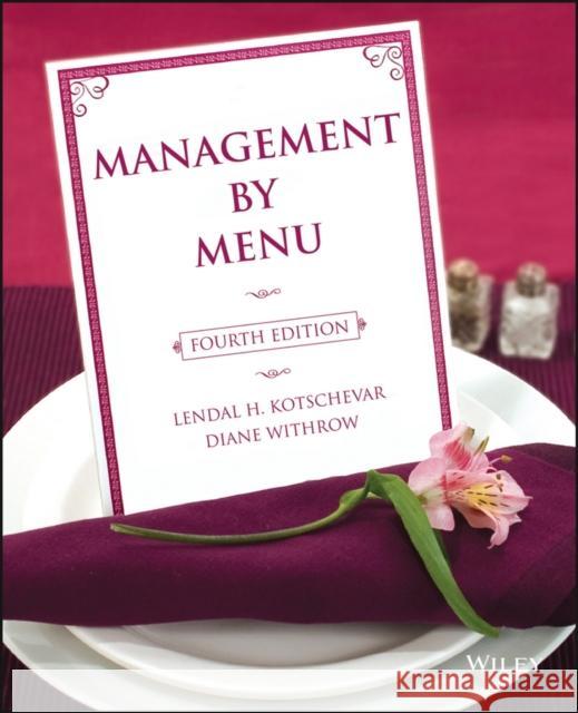 Management by Menu 4e Kotschevar, Lendal H. 9780471475774 John Wiley & Sons