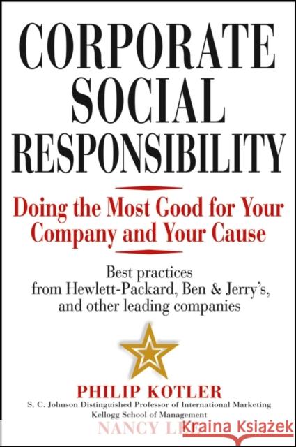 Corporate Social Responsibility: Doing the Most Good for Your Company and Your Cause Kotler 9780471476115 John Wiley & Sons