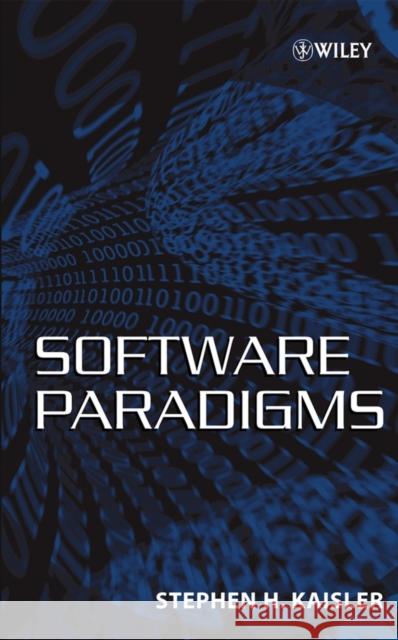 Software Paradigms Stephen H. Kaisler 9780471483472 Wiley-Interscience