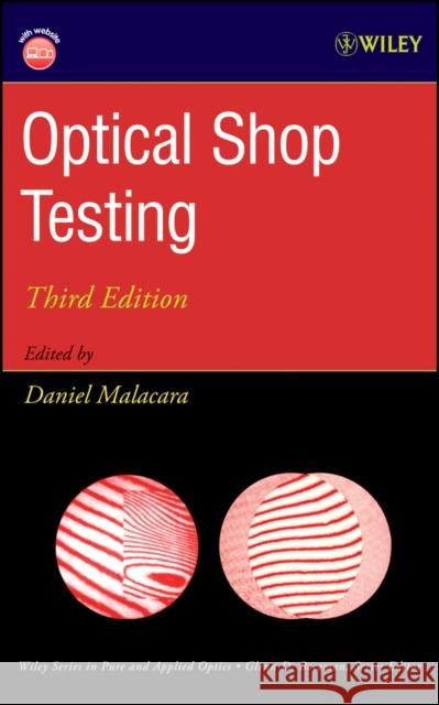 optical shop testing  Malacara, Daniel 9780471484042 Wiley-Interscience