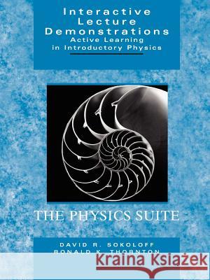 Interactive Lecture Demonstrations: Active Learning in Introductory Physics Thornton, Ronald K. 9780471487746 John Wiley & Sons