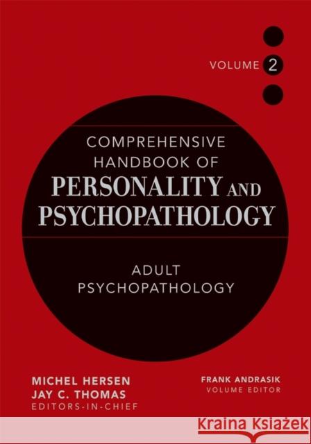 Comprehensive Handbook of Personality and Psychopathology, Adult Psychopathology Andrasik, Frank 9780471488385