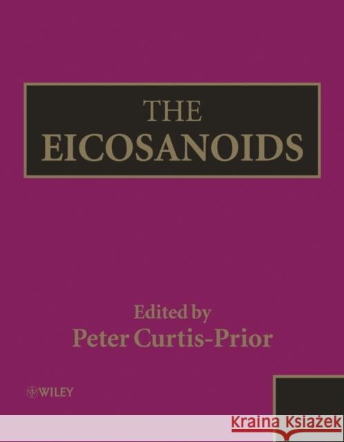 The Eicosanoids Peter Curtis-Prior Peter Curtis-Prior 9780471489849 John Wiley & Sons