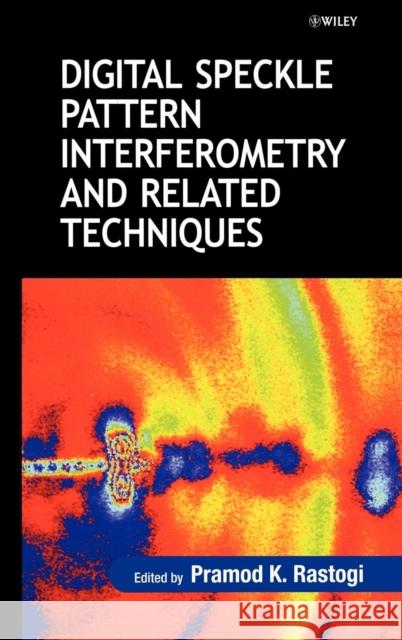 Digital Speckle Pattern Interferometry Rastogi, Pramod K. 9780471490524 John Wiley & Sons
