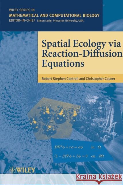 Spatial Ecology Via Reaction-Diffusion Equations Cantrell, Robert Stephen 9780471493013 John Wiley & Sons