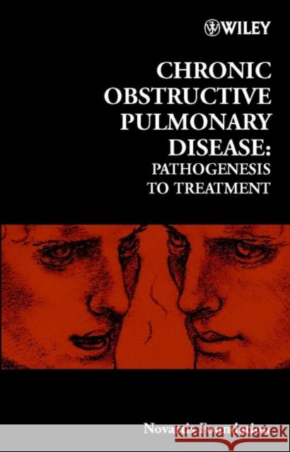 Chronic Obstructive Pulmonary Disease : Pathogenesis to Treatment William Macnee Novartis Foundation Symposium 9780471494379 