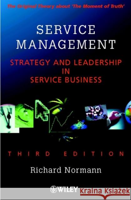 Service Management: Strategy and Leadership in Service Business Normann, Richard 9780471494393 0