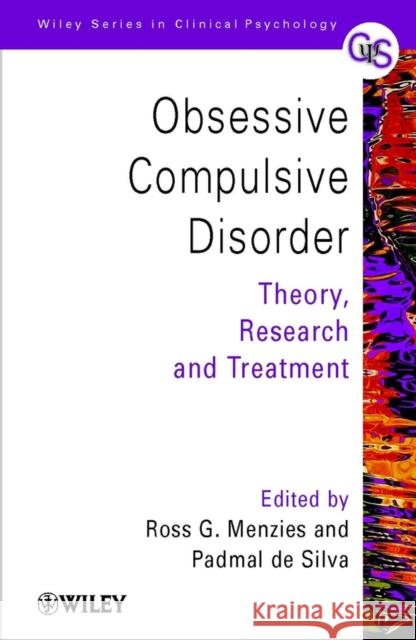 Obsessive-Compulsive Disorder: Theory, Research and Treatment Menzies, Ross G. 9780471494454