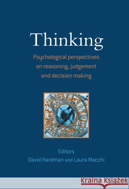 Thinking: Psychological Perspectives on Reasoning, Judgment and Decision Making Hardman, David 9780471494577