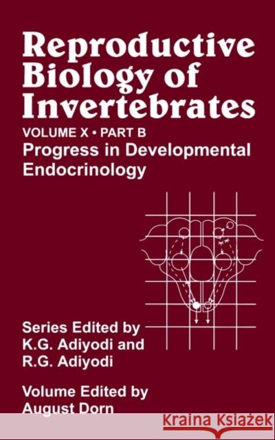Reproductive Biology of Invertebrates, Progress in Developmental Endocrinology Dorn, August 9780471494652 John Wiley & Sons