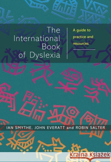 The International Book of Dyslexia: A Guide to Practice and Resources Smythe, Ian 9780471496465 John Wiley & Sons, (UK)