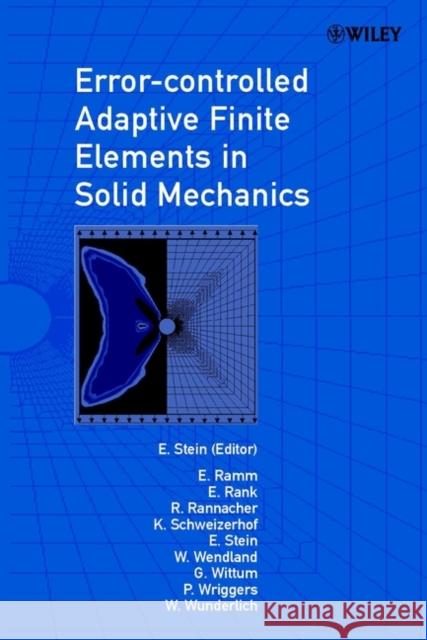 Error-Controlled Adaptive Finite Elements in Solid Mechanics Stein, Erwin 9780471496502