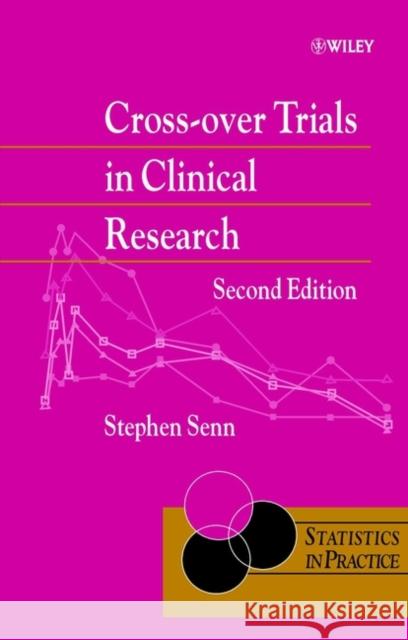 Cross-Over Trials in Clinical Research Senn, Stephen S. 9780471496533 0