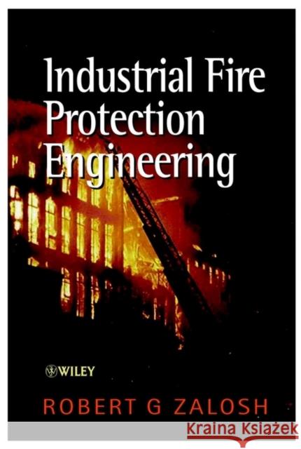 Industrial Fire Protection Engineering  Zalosh 9780471496779 0