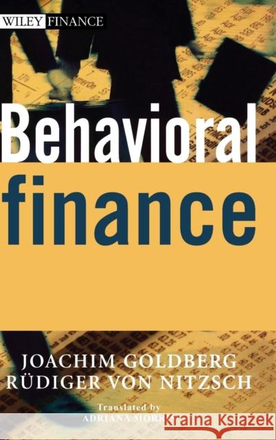 Behavioral Finance Joachim Goldberg Rudiger Von Nitzsch Rü Diger Von Nitzsch 9780471497844