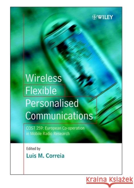 Wireless Flexible Personalised Communications Luis Correia 9780471498360