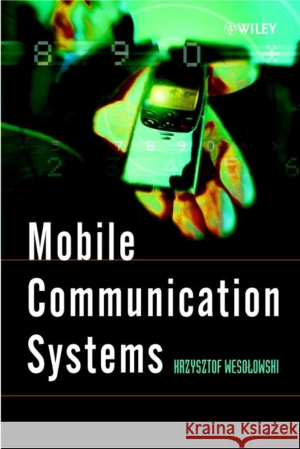 Mobile Communication Systems Krzysztof Wesolowski Krzysztof Wesoowski 9780471498377