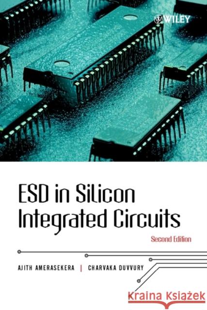Esd in Silicon Integrated Circuits Amerasekera, E. Ajith 9780471498711 John Wiley & Sons