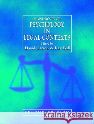 Handbook of Psychology in Legal Contexts David Carson David Carson Ray Bull 9780471498742 
