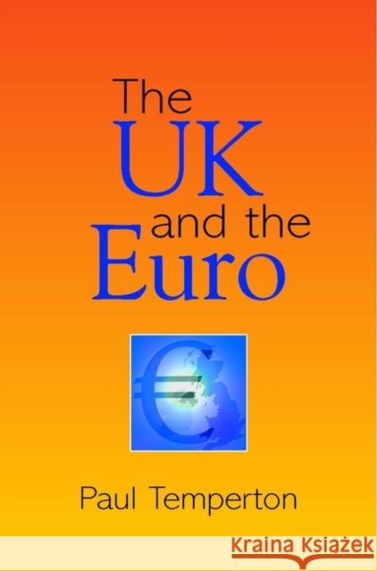 The UK and the Euro Temperton, Paul 9780471499558 John Wiley & Sons