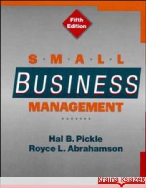 Small Business Management Hal B. Pickle Pickle                                   Abrahamson 9780471500711 John Wiley & Sons