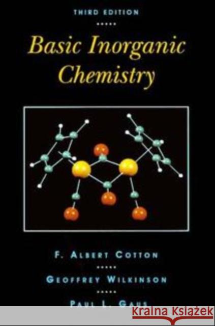 Basic Inorganic Chemistry F. Albert Cotton Albert Cotton Geoffrey Wilkinson 9780471505327 John Wiley & Sons