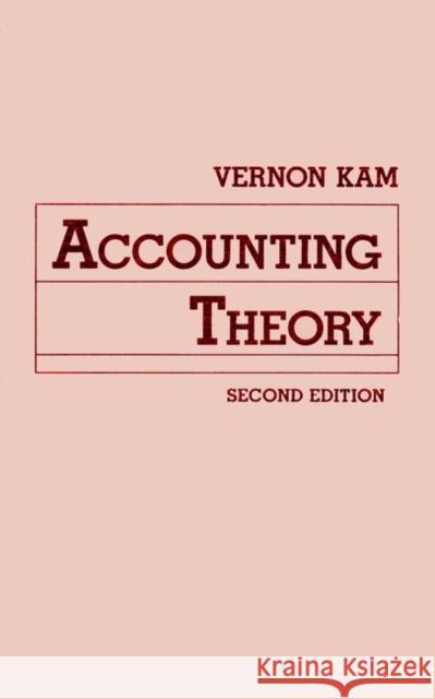Accounting Theory Vernon Kam 9780471507048 John Wiley & Sons