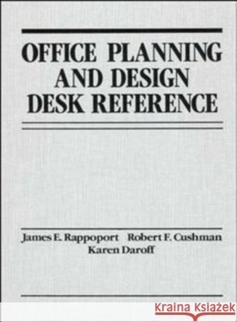 Office Planning and Design Desk Reference Rappoport                                Laura Ed. Cushman Daroff 9780471508205 Wiley-Interscience