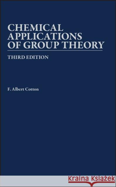 Chemical Applications of Group Theory F. Albert Cotton 9780471510949 Wiley-Interscience