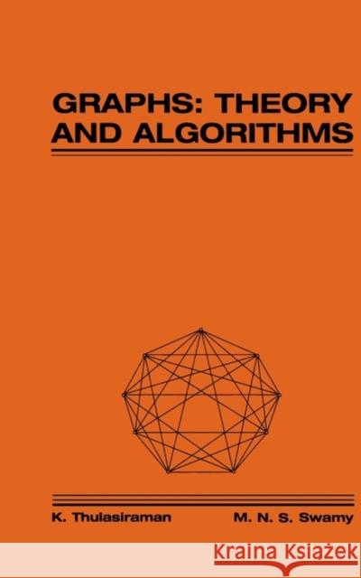 Graphs: Theory and Algorithms Thulasiraman, K. 9780471513568 Wiley-Interscience