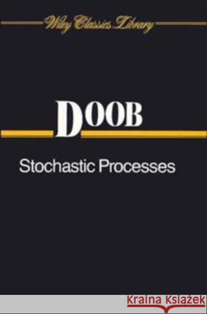 Stochastic Processes J. L. Doob Joseph L. Doob Doob 9780471523697