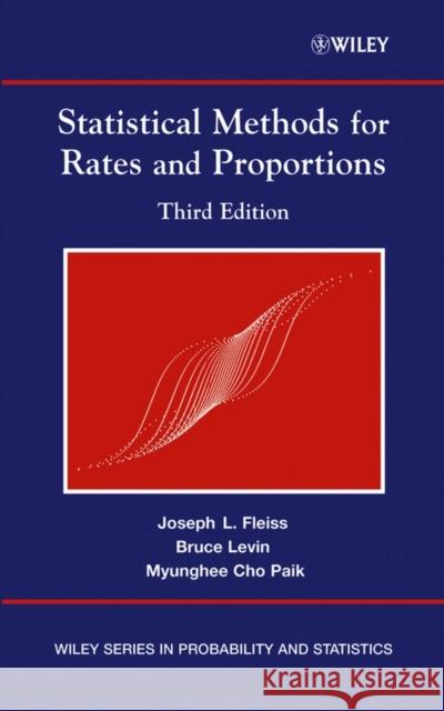 Statistical Methods for Rates and Proportions Joseph Fleiss Myunghee Cho Paik Bruce Levin 9780471526292 Wiley-Interscience