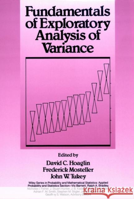 Fundamentals of Exploratory Analysis of Variance David C. Hoaglin John W. Tukey Frederick Mosteller 9780471527350