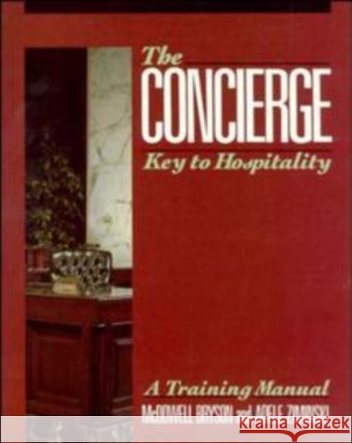 The Concierge: Key to Hospitality Bryson, McDowell 9780471528937 John Wiley & Sons