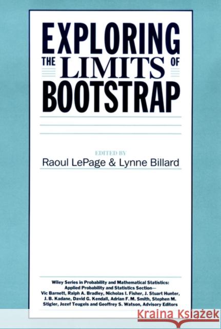 Exploring the Limits of Bootstrap Raoul Lepage Lynne Billard Raoul Lepage 9780471536314 Wiley-Interscience