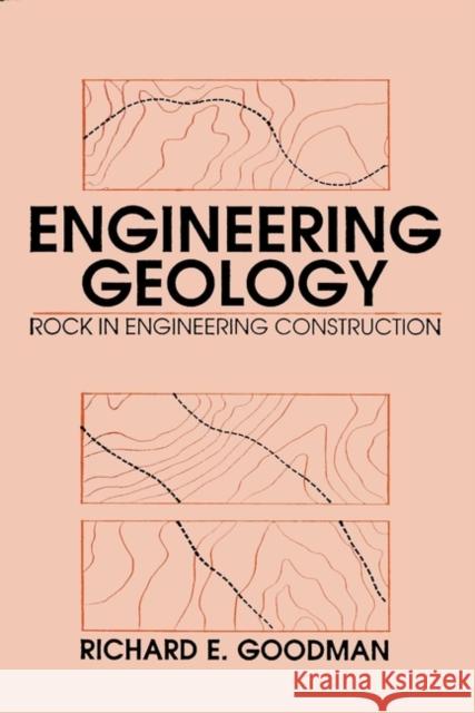 Engineering Geology: Rock in Engineering Construction Goodman, Richard E. 9780471544241 John Wiley & Sons
