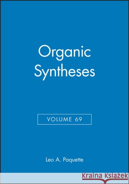 Organic Syntheses, Volume 69 Leo A. Paquette 9780471545606 John Wiley & Sons