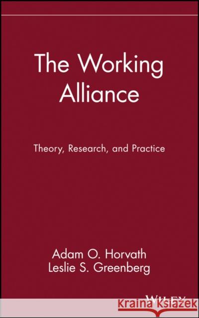 The Working Alliance: Theory, Research, and Practice Horvath, Adam O. 9780471546405 John Wiley & Sons