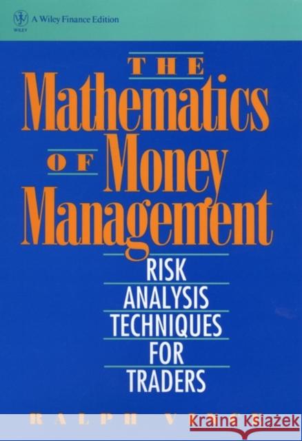 The Mathematics of Money Management: Risk Analysis Techniques for Traders Vince, Ralph 9780471547389