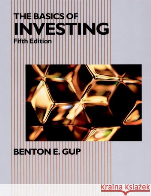 The Basics of Investing Benton E. Gup 9780471548539 John Wiley & Sons