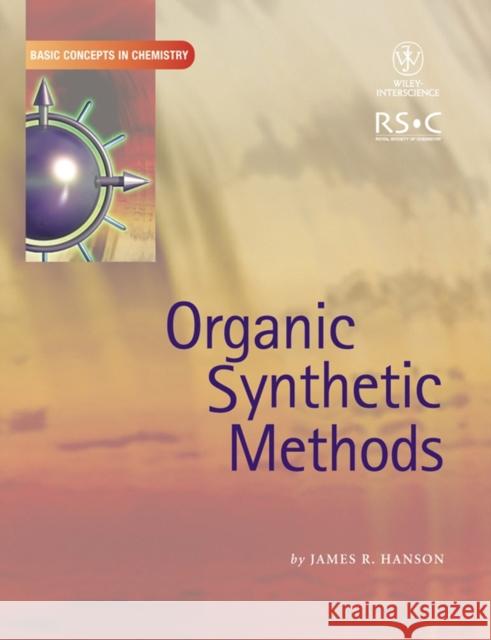 Organic Synthetic Methods James R. Hanson 9780471549109 Wiley-Interscience