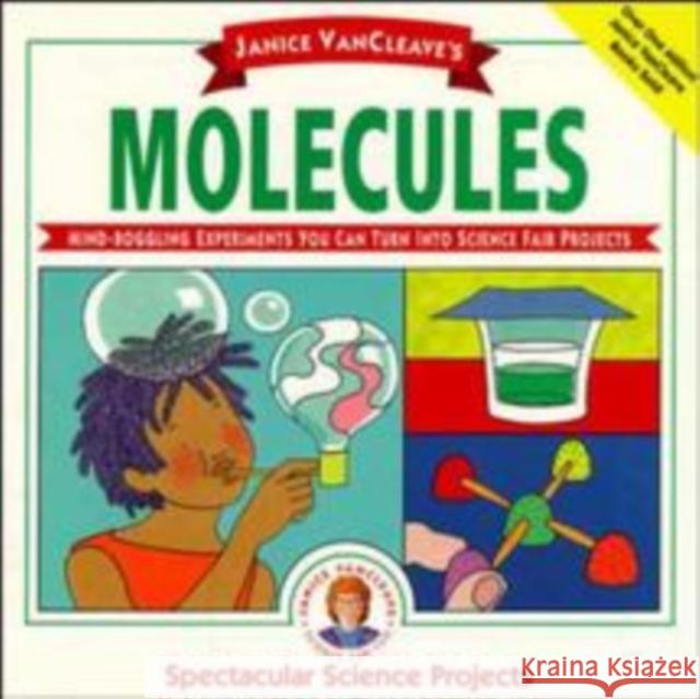 Janice Vancleave's Molecules VanCleave, Janice 9780471550549 Jossey-Bass